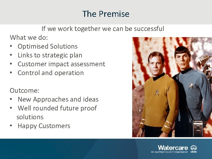 The Premise If we work together we can be successful What we do: •