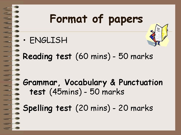 Format of papers • ENGLISH Reading test (60 mins) - 50 marks Grammar, Vocabulary