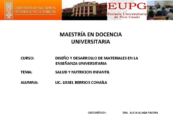 MAESTRÍA EN DOCENCIA UNIVERSITARIA CURSO: DISEÑO Y DESARROLLO DE MATERIALES EN LA ENSEÑANZA UNIVERSITARIA