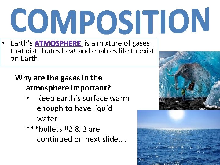 • Earth’s is a mixture of gases that distributes heat and enables life • Earth’s is a mixture of gases that distributes heat and enables life
