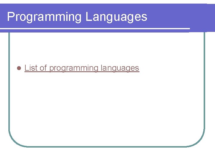 Programming Languages l List of programming languages 