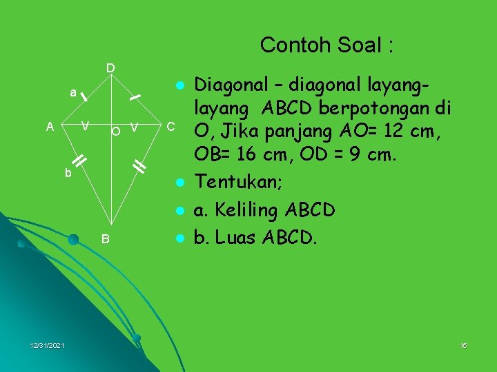 Contoh Soal : D l a V A O V b C l l