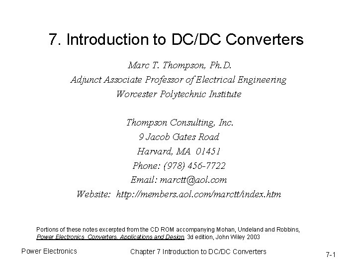 7. Introduction to DC/DC Converters Marc T. Thompson, Ph. D. Adjunct Associate Professor of