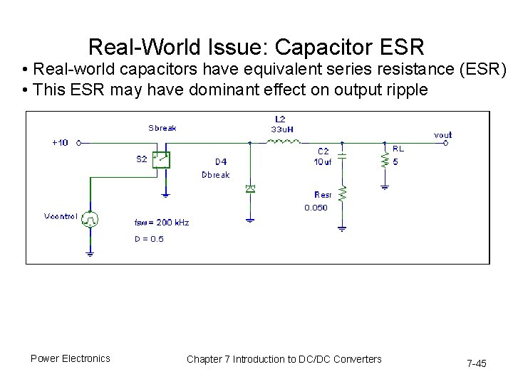 Real-World Issue: Capacitor ESR • Real-world capacitors have equivalent series resistance (ESR) • This