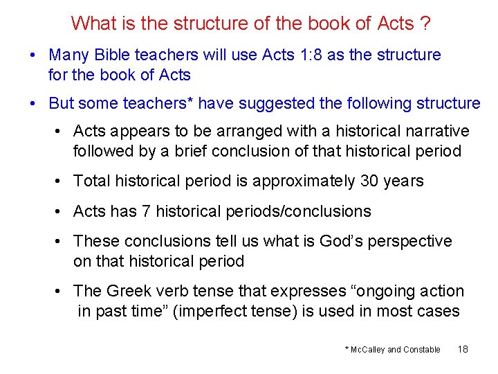 What is the structure of the book of Acts ? • Many Bible teachers