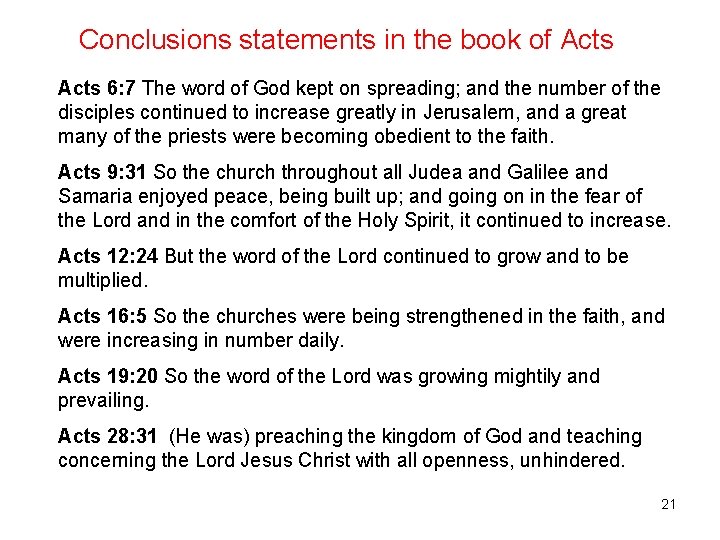 Conclusions statements in the book of Acts 6: 7 The word of God kept