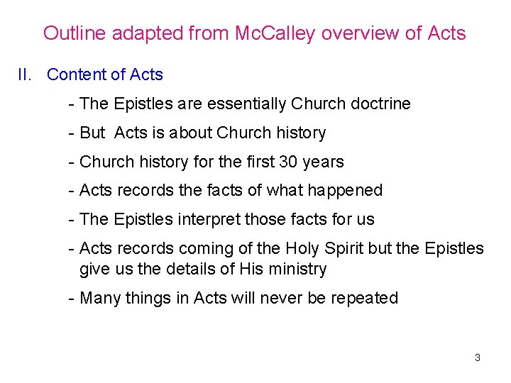 Outline adapted from Mc. Calley overview of Acts II. Content of Acts - The