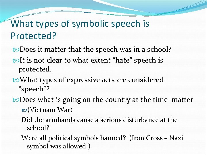 What types of symbolic speech is Protected? Does it matter that the speech was