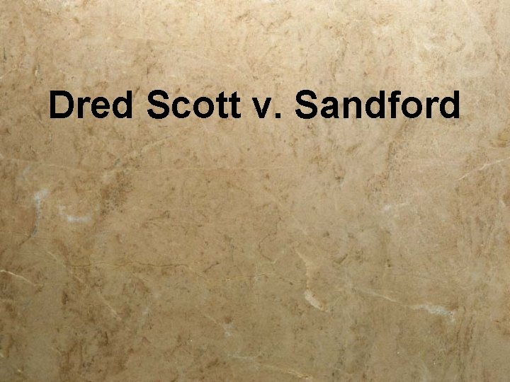 Dred Scott v. Sandford 