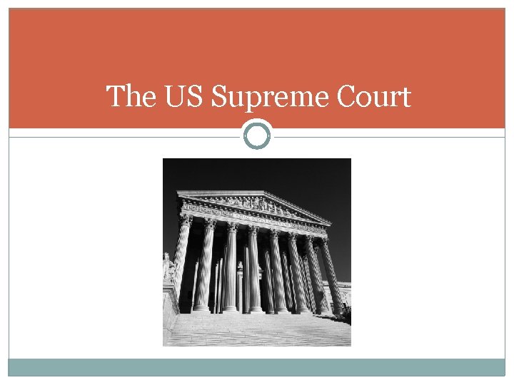 The US Supreme Court 