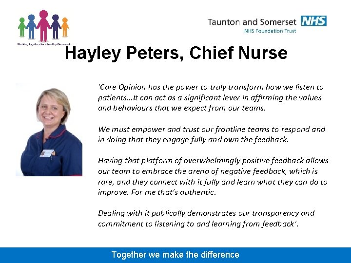 Hayley Peters, Chief Nurse ‘Care Opinion has the power to truly transform how we