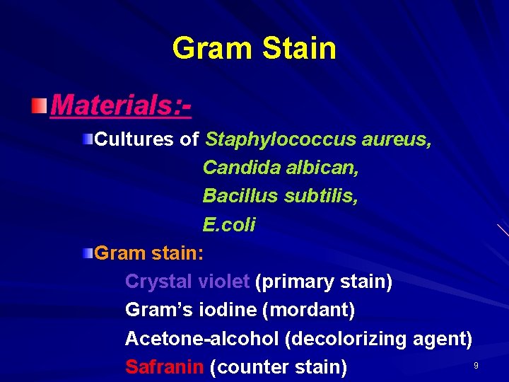 Gram Stain Materials: Cultures of Staphylococcus aureus, Candida albican, Bacillus subtilis, E. coli Gram
