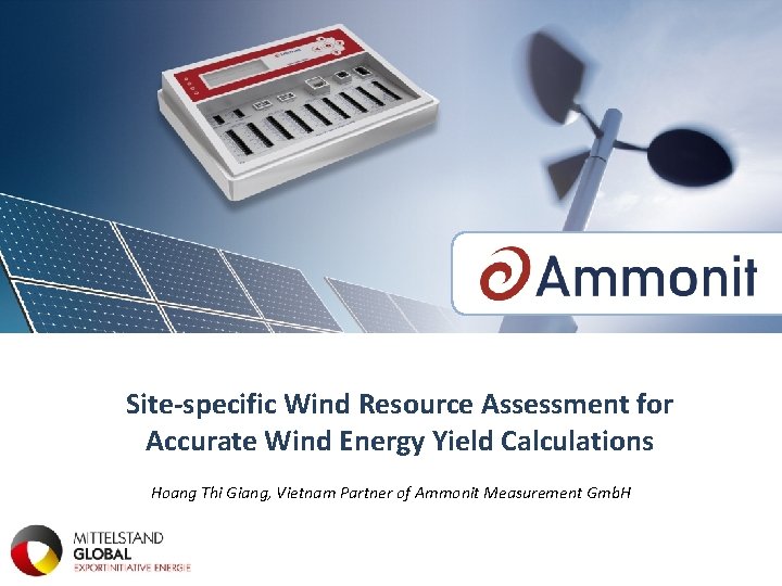 Site-specific Wind Resource Assessment for Accurate Wind Energy Yield Calculations Hoang Thi Giang, Vietnam