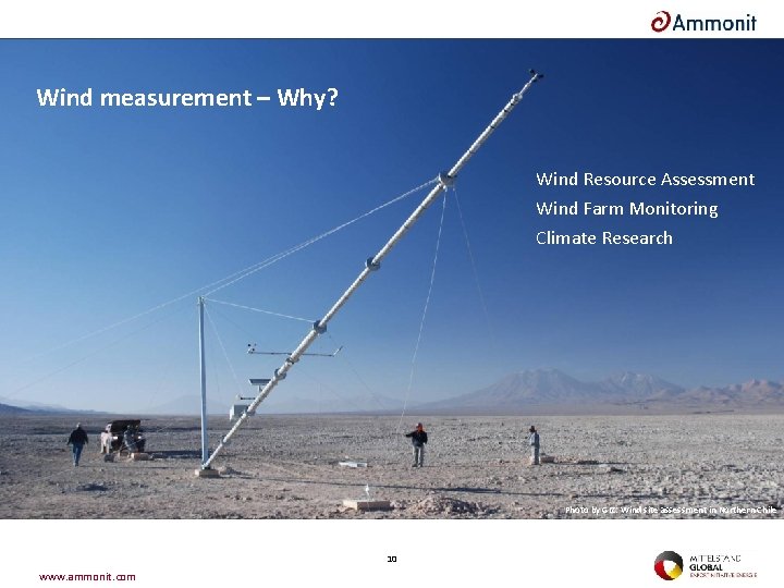Wind measurement – Why? Wind Resource Assessment Wind Farm Monitoring Climate Research Photo by