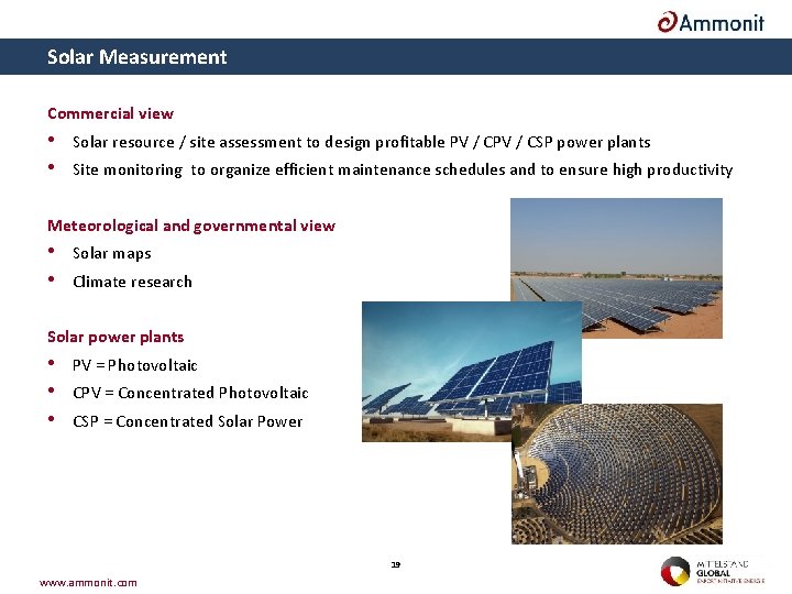 Solar Measurement Commercial view • Solar resource / site assessment to design profitable PV