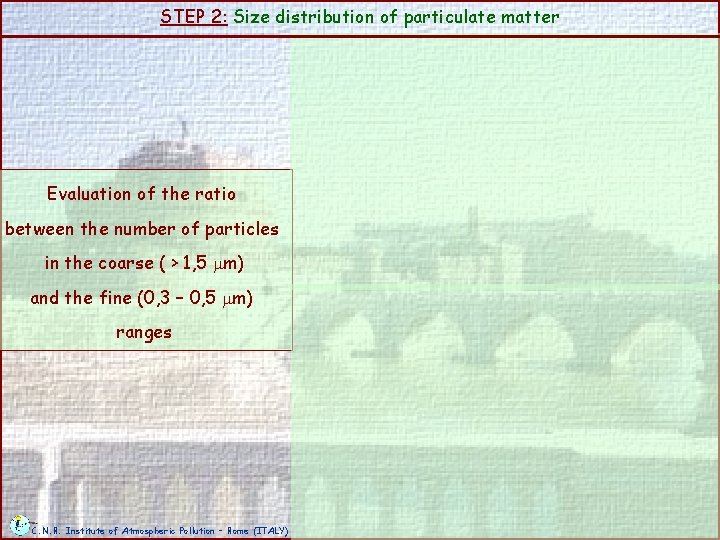 STEP 2: Size distribution of particulate matter Evaluation of the ratio between the number