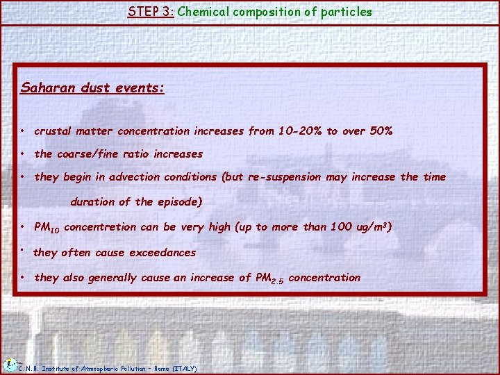 STEP 3: Chemical composition of particles Saharan dust events: • crustal matter concentration increases