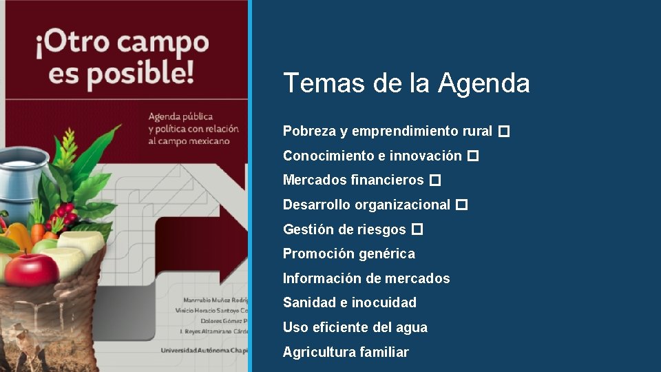 Temas de la Agenda Pobreza y emprendimiento rural � Conocimiento e innovación � Mercados