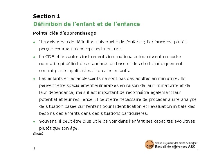 Section 1 Définition de l’enfant et de l’enfance Points-clés d’apprentissage ● Il n’existe pas