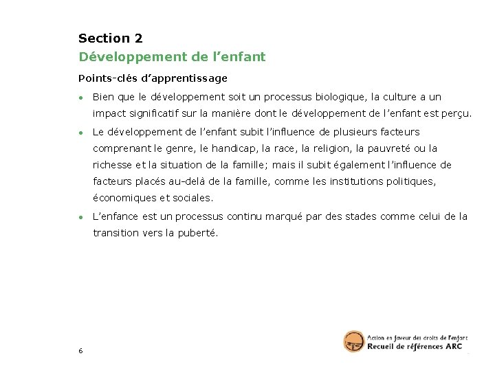 Section 2 Développement de l’enfant Points-clés d’apprentissage ● Bien que le développement soit un