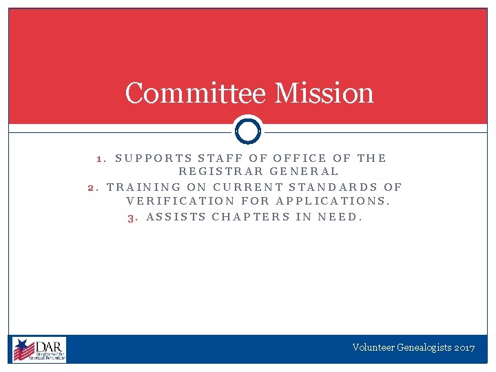 Committee Mission 1. SUPPORTS STAFF OF OFFICE OF THE REGISTRAR GENERAL 2. TRAINING ON