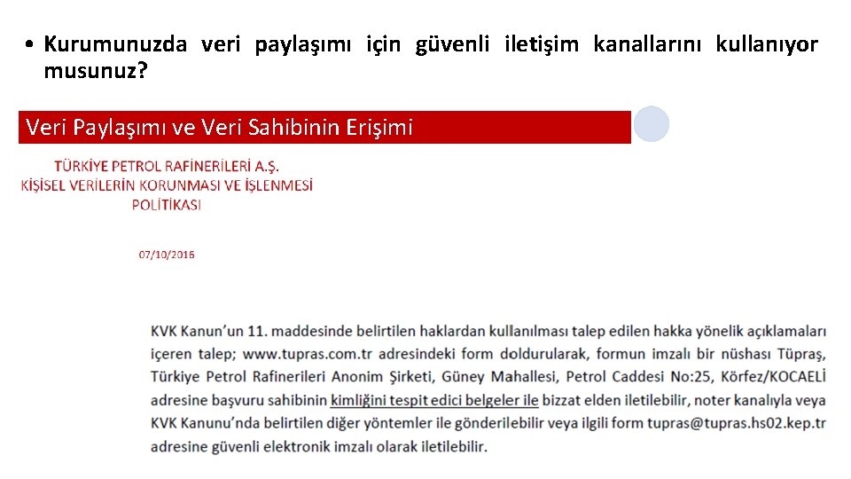  • Kurumunuzda veri paylaşımı için güvenli iletişim kanallarını kullanıyor musunuz? Veri Paylaşımı ve