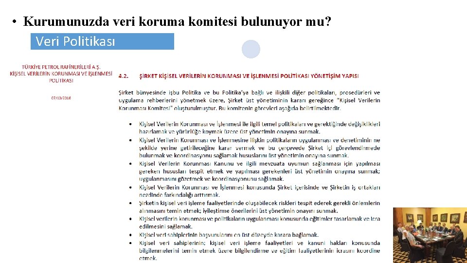  • Kurumunuzda veri koruma komitesi bulunuyor mu? Veri Politikası 