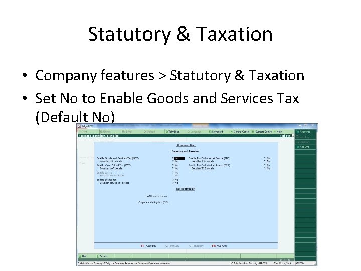 Statutory & Taxation • Company features > Statutory & Taxation • Set No to