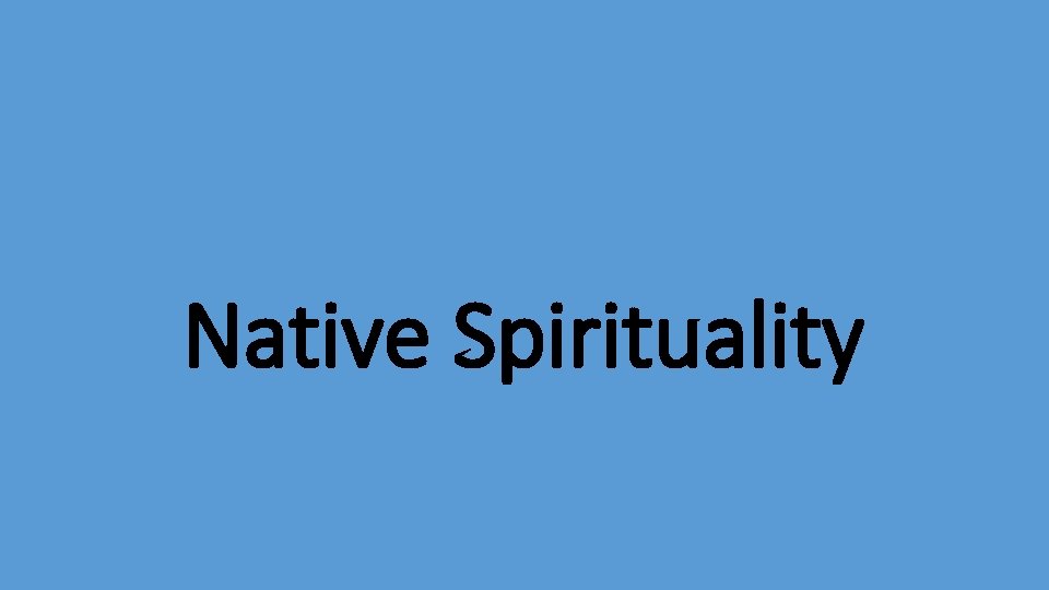 Native Spirituality 
