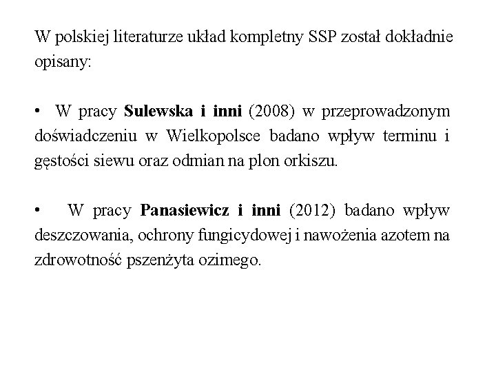 W polskiej literaturze układ kompletny SSP został dokładnie opisany: • W pracy Sulewska i