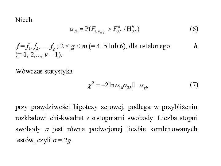 Niech (6) f = f 1, f 2, . . . , fg ;