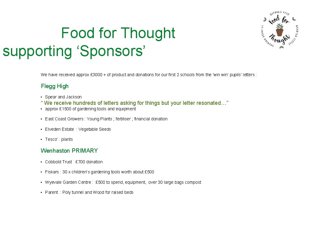 Food for Thought supporting ‘Sponsors’ We have received approx £ 3000 + of product