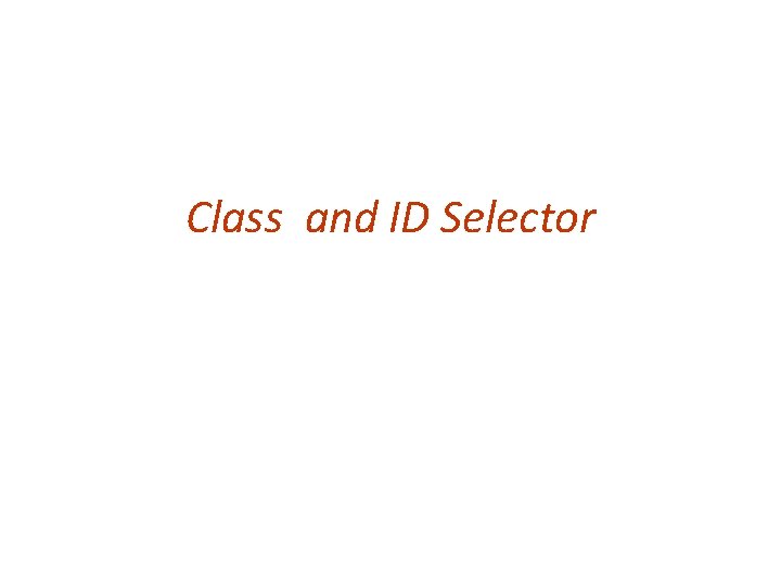 Class and ID Selector 