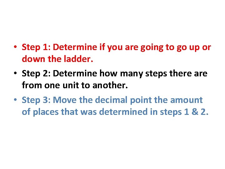  • Step 1: Determine if you are going to go up or down