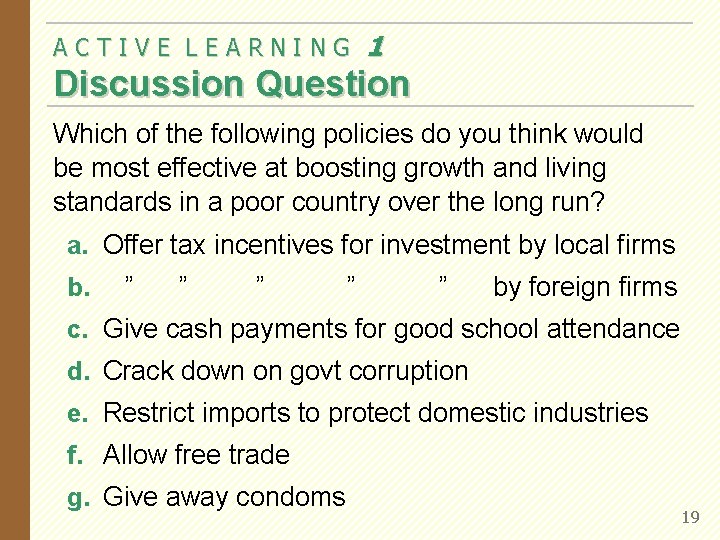 ACTIVE LEARNING 1 Discussion Question Which of the following policies do you think would