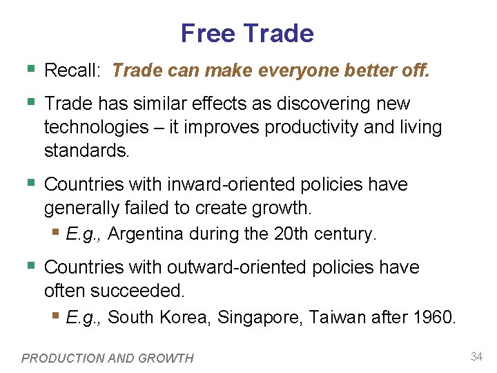 Free Trade § Recall: Trade can make everyone better off. § Trade has similar