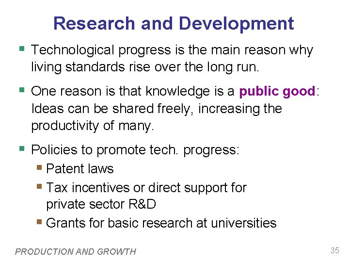 Research and Development § Technological progress is the main reason why living standards rise