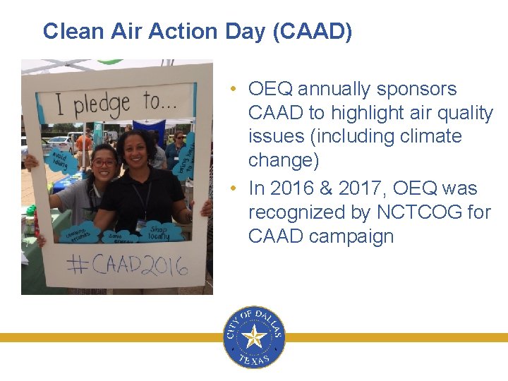 Clean Air Action Day (CAAD) • OEQ annually sponsors CAAD to highlight air quality