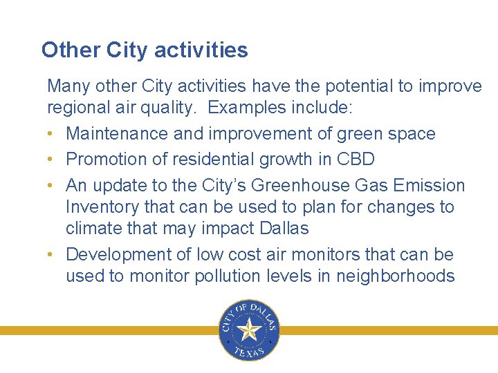 Other City activities Many other City activities have the potential to improve regional air