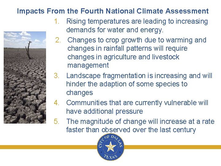 Impacts From the Fourth National Climate Assessment 1. Rising temperatures are leading to increasing