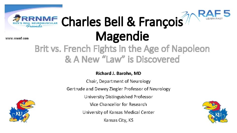 www. rrnmf. com Charles Bell & François Magendie Brit vs. French Fights in the