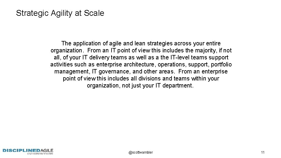 Strategic Agility at Scale The application of agile and lean strategies across your entire