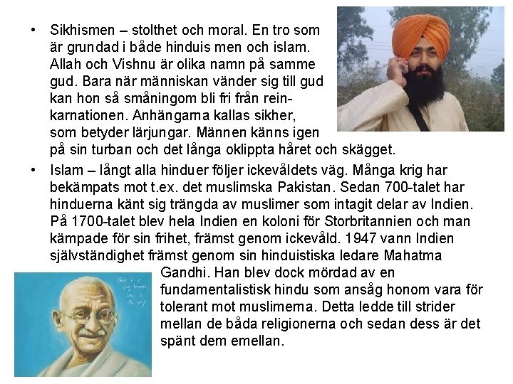  • Sikhismen – stolthet och moral. En tro som är grundad i både