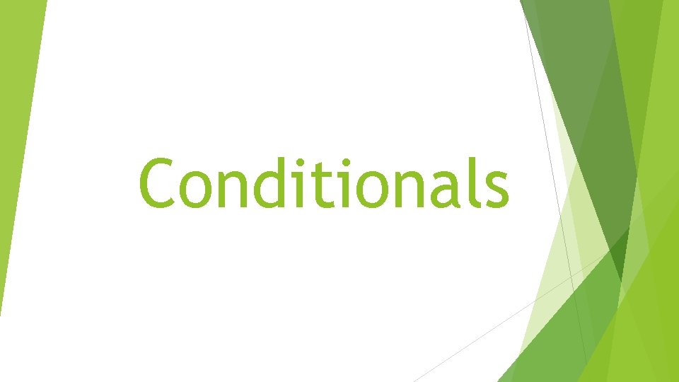 Conditionals 
