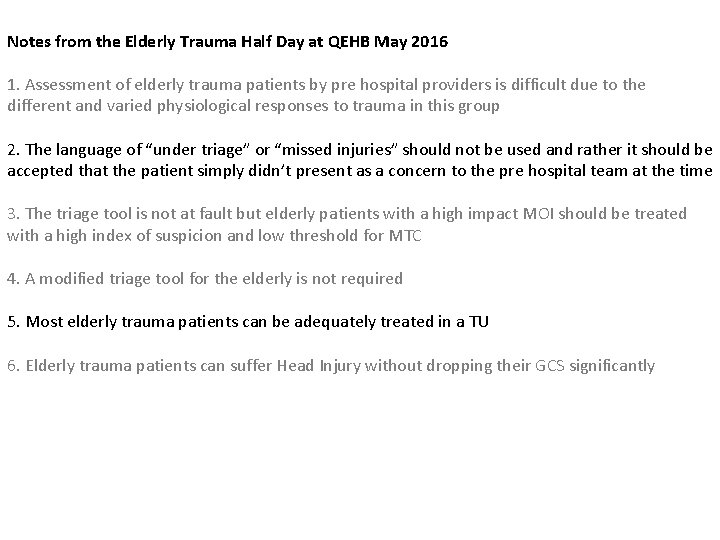 Notes from the Elderly Trauma Half Day at QEHB May 2016 1. Assessment of