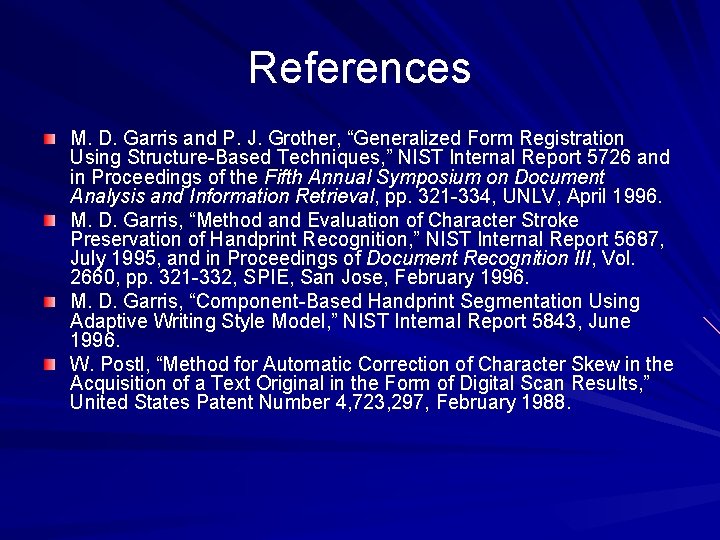 References M. D. Garris and P. J. Grother, “Generalized Form Registration Using Structure-Based Techniques,