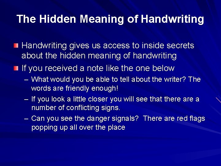 The Hidden Meaning of Handwriting gives us access to inside secrets about the hidden