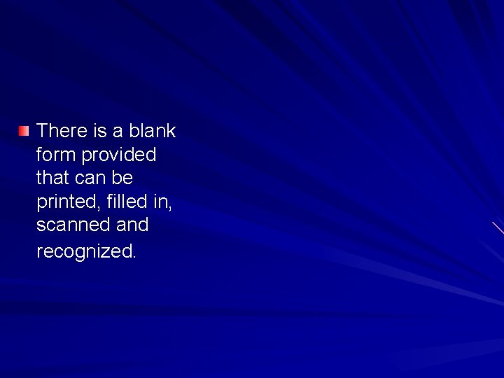 There is a blank form provided that can be printed, filled in, scanned and