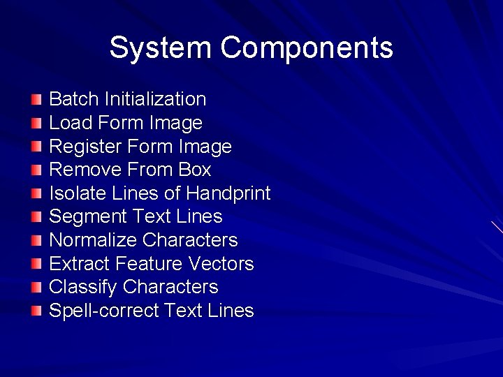 System Components Batch Initialization Load Form Image Register Form Image Remove From Box Isolate