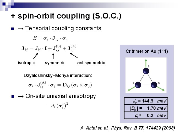 + spin-orbit coupling (S. O. C. ) n → Tensorial coupling constants Cr trimer
